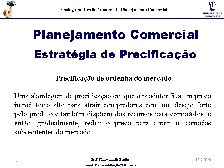 Tecnólogo em Gestão Comercial – Planejamento Comercial Estratégia de Precificação de ordenha do mercado