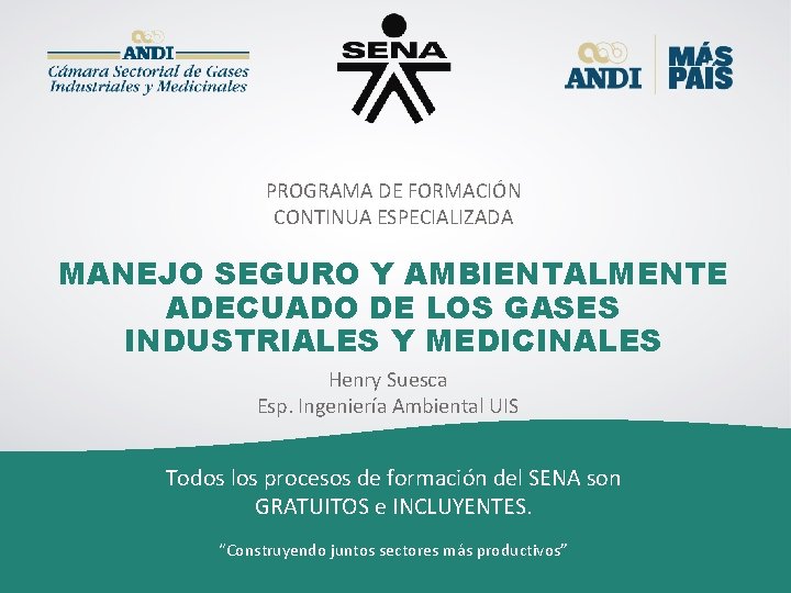 PROGRAMA DE FORMACIÓN CONTINUA ESPECIALIZADA MANEJO SEGURO Y AMBIENTALMENTE ADECUADO DE LOS GASES INDUSTRIALES