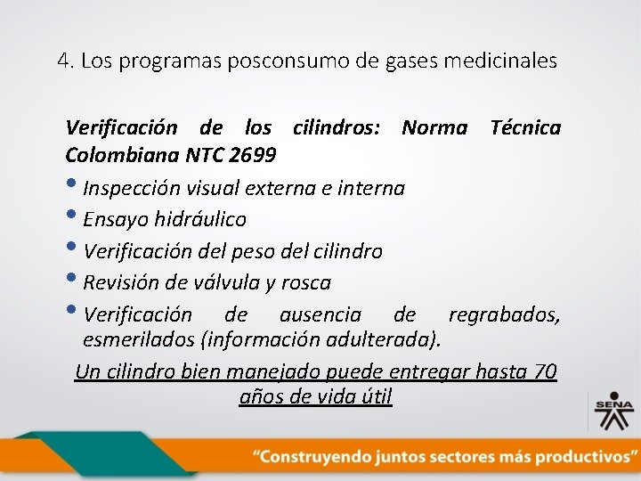 4. Los programas posconsumo de gases medicinales Verificación de los cilindros: Norma Técnica Colombiana