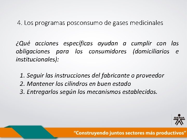 4. Los programas posconsumo de gases medicinales ¿Qué acciones específicas ayudan a cumplir con