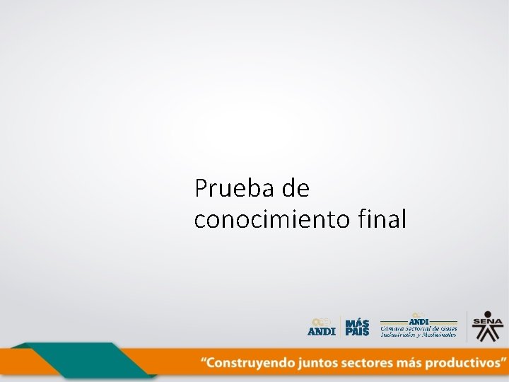 Prueba de conocimiento final 