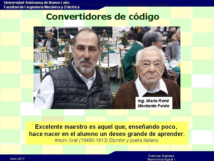  • Universidad Autónoma de Nuevo León • Excelente maestro es aquel que, enseñando