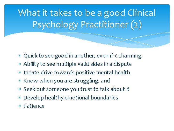 What it takes to be a good Clinical Psychology Practitioner (2) Quick to see
