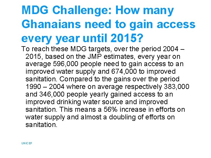 MDG Challenge: How many Ghanaians need to gain access every year until 2015? To