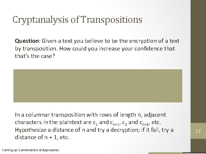 Cryptanalysis of Transpositions Question: Given a text you believe to be the encryption of Cryptanalysis of Transpositions Question: Given a text you believe to be the encryption of