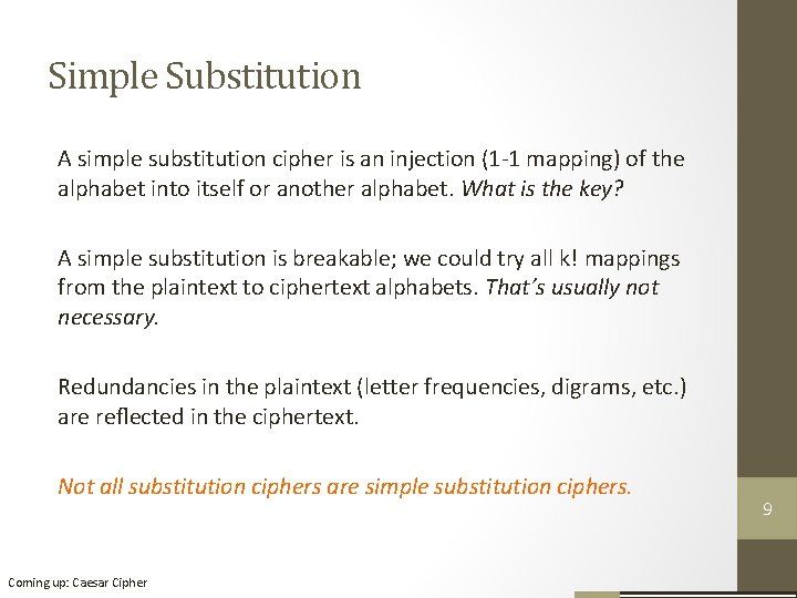 Simple Substitution A simple substitution cipher is an injection (1 -1 mapping) of the Simple Substitution A simple substitution cipher is an injection (1 -1 mapping) of the