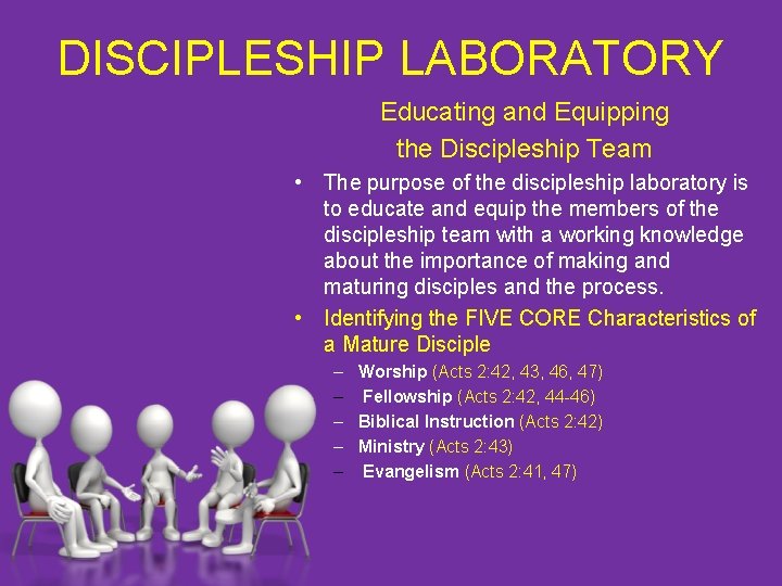 DISCIPLESHIP LABORATORY Educating and Equipping the Discipleship Team • The purpose of the discipleship