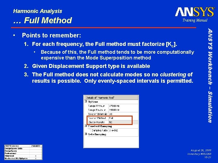 Harmonic Analysis … Full Method Points to remember: 1. For each frequency, the Full Harmonic Analysis … Full Method Points to remember: 1. For each frequency, the Full