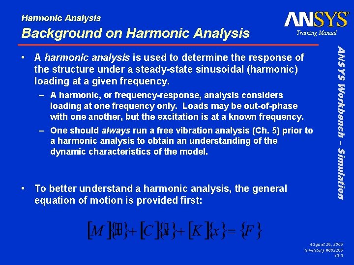 Harmonic Analysis Background on Harmonic Analysis Training Manual – A harmonic, or frequency-response, analysis