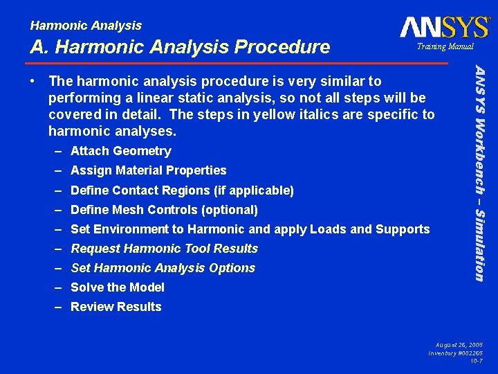 Harmonic Analysis A. Harmonic Analysis Procedure Training Manual – Attach Geometry – Assign Material