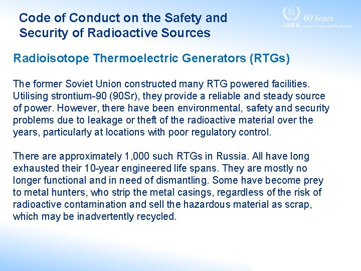 Code of Conduct on the Safety and Security of Radioactive Sources Radioisotope Thermoelectric Generators Code of Conduct on the Safety and Security of Radioactive Sources Radioisotope Thermoelectric Generators