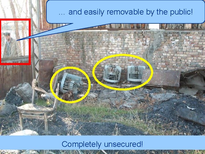 … and easily removable by the public! Completely unsecured! … and easily removable by the public! Completely unsecured!