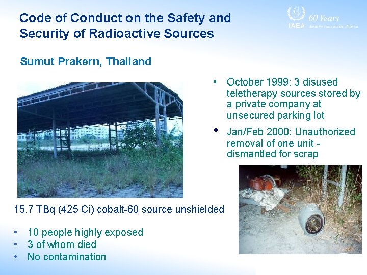 Code of Conduct on the Safety and Security of Radioactive Sources Sumut Prakern, Thailand Code of Conduct on the Safety and Security of Radioactive Sources Sumut Prakern, Thailand