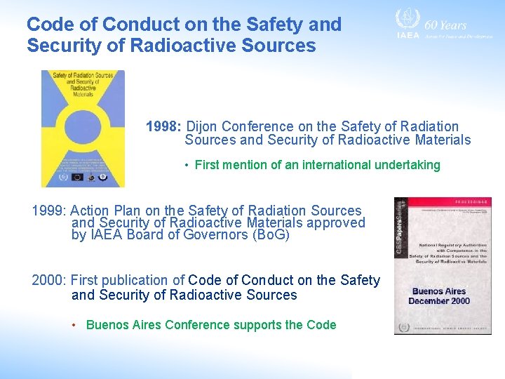 Code of Conduct on the Safety and Security of Radioactive Sources 1998: Dijon Conference Code of Conduct on the Safety and Security of Radioactive Sources 1998: Dijon Conference