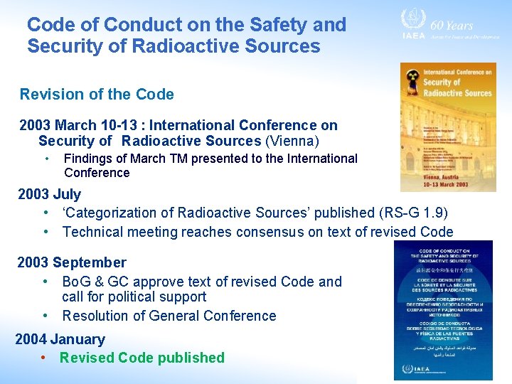Code of Conduct on the Safety and Security of Radioactive Sources Revision of the Code of Conduct on the Safety and Security of Radioactive Sources Revision of the