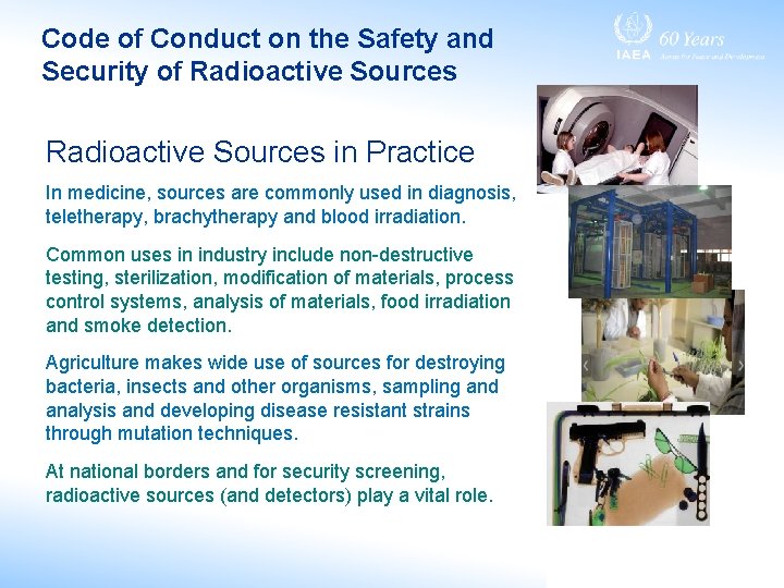 Code of Conduct on the Safety and Security of Radioactive Sources in Practice In Code of Conduct on the Safety and Security of Radioactive Sources in Practice In