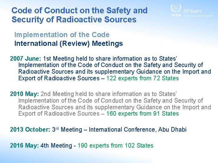 Code of Conduct on the Safety and Security of Radioactive Sources Implementation of the Code of Conduct on the Safety and Security of Radioactive Sources Implementation of the