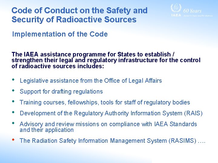 Code of Conduct on the Safety and Security of Radioactive Sources Implementation of the Code of Conduct on the Safety and Security of Radioactive Sources Implementation of the