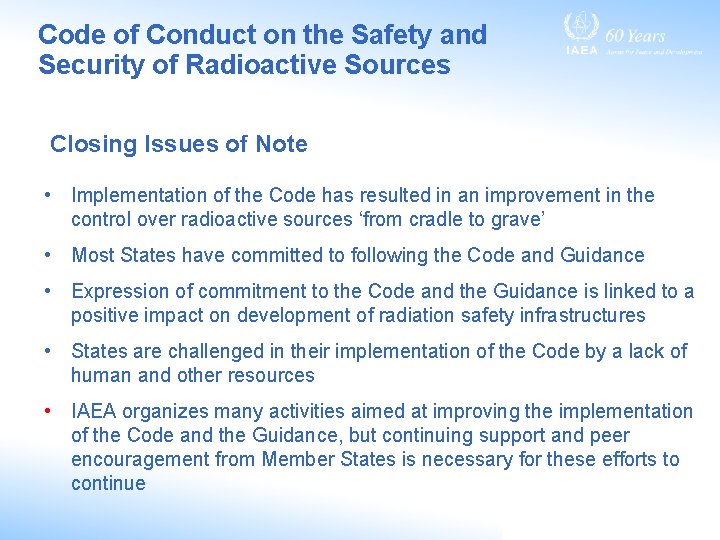 Code of Conduct on the Safety and Security of Radioactive Sources Closing Issues of Code of Conduct on the Safety and Security of Radioactive Sources Closing Issues of