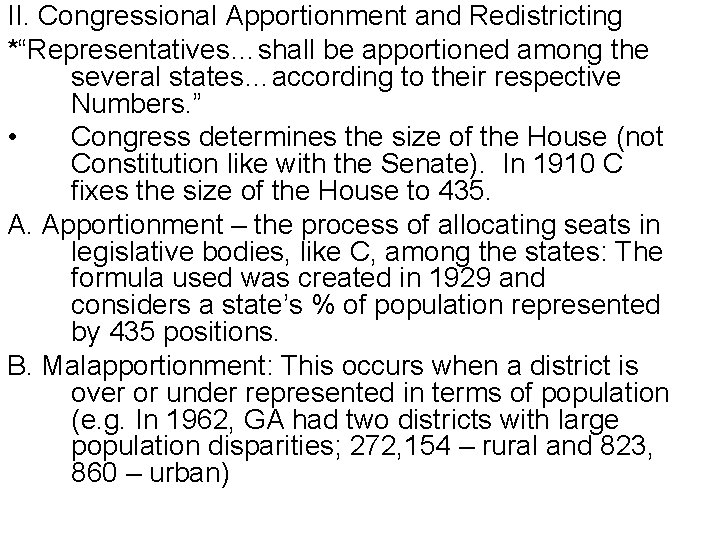 II. Congressional Apportionment and Redistricting *“Representatives…shall be apportioned among the several states…according to their