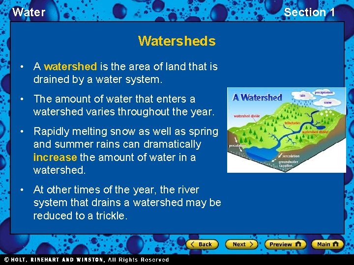 Water Section 1 Watersheds • A watershed is the area of land that is