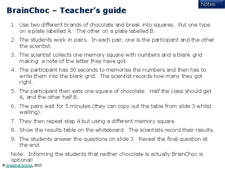 Brain. Choc – Teacher’s guide Notes 1. Use two different brands of chocolate and