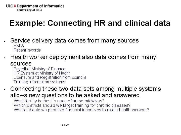 Example: Connecting HR and clinical data • Service delivery data comes from many sources