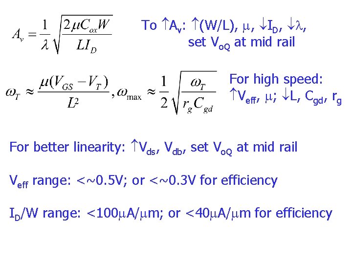 To Av: (W/L), m, ID, l, set Vo. Q at mid rail For high