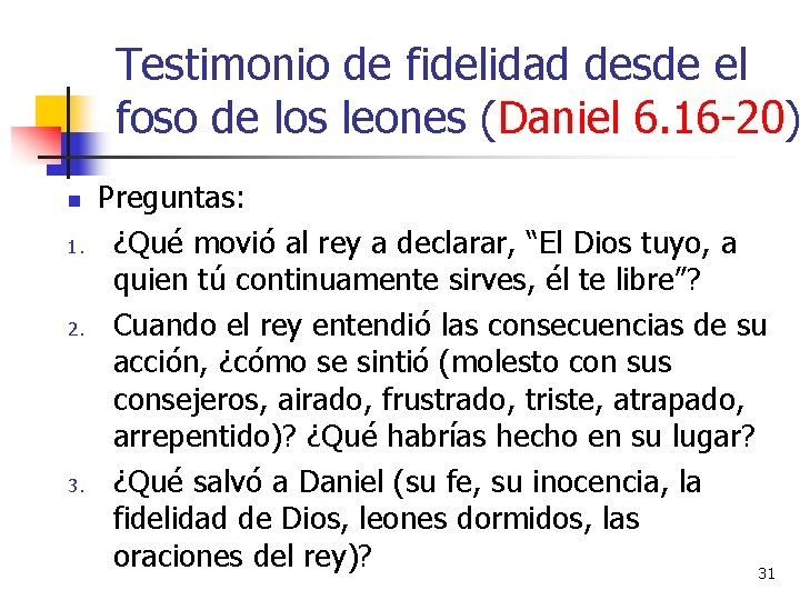 Testimonio de fidelidad desde el foso de los leones (Daniel 6. 16 -20) n