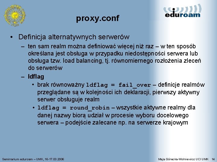 proxy. conf • Definicja alternatywnych serwerów – ten sam realm można definiować więcej niż