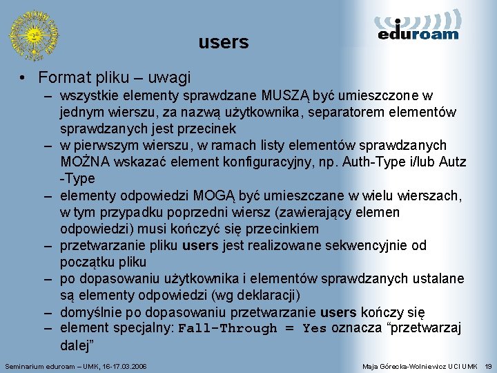 users • Format pliku – uwagi – wszystkie elementy sprawdzane MUSZĄ być umieszczone w