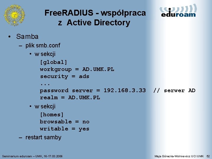 Free. RADIUS - współpraca z Active Directory • Samba – plik smb. conf •