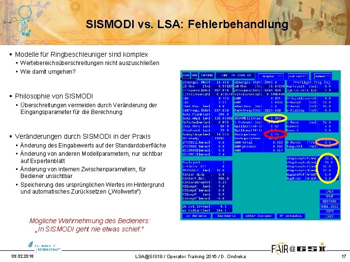 SISMODI vs. LSA: Fehlerbehandlung § Modelle für Ringbeschleuniger sind komplex • Wertebereichsüberschreitungen nicht auszuschließen