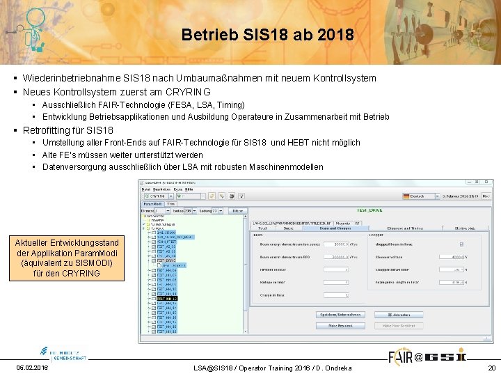 Betrieb SIS 18 ab 2018 § Wiederinbetriebnahme SIS 18 nach Umbaumaßnahmen mit neuem Kontrollsystem