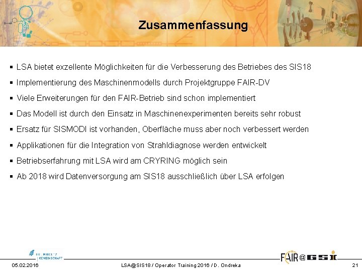 Zusammenfassung § LSA bietet exzellente Möglichkeiten für die Verbesserung des Betriebes des SIS 18