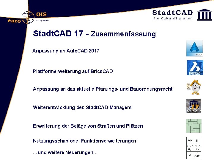 Stadt. CAD 17 - Zusammenfassung Anpassung an Auto. CAD 2017 Plattformerweiterung auf Brics. CAD