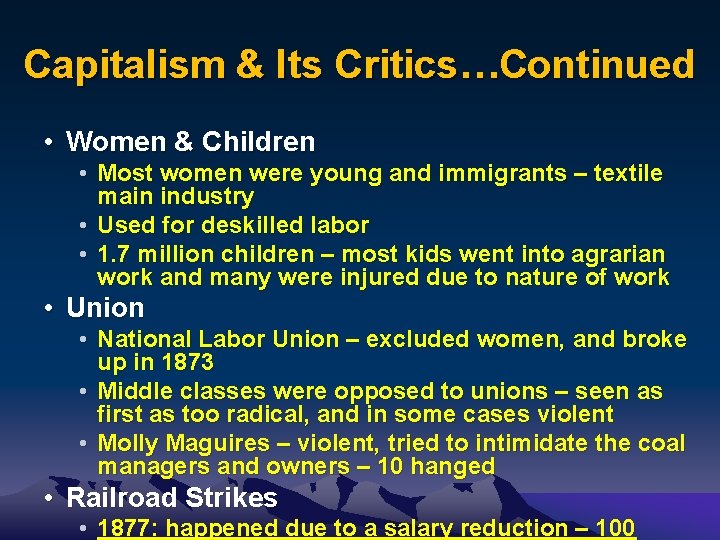 Capitalism & Its Critics…Continued • Women & Children • Most women were young and