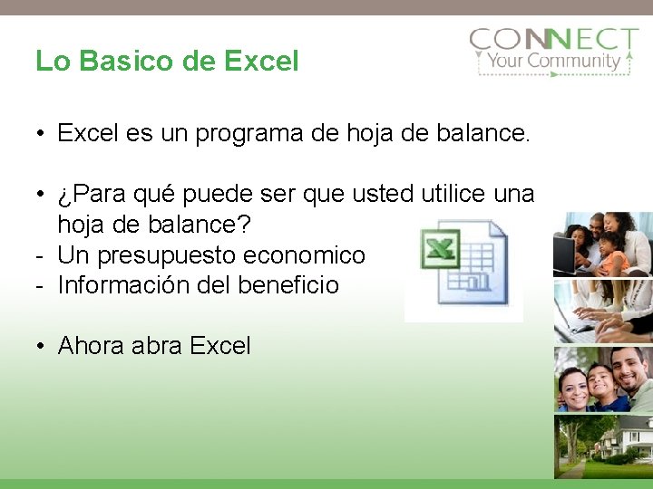 Lo Basico de Excel • Excel es un programa de hoja de balance. •