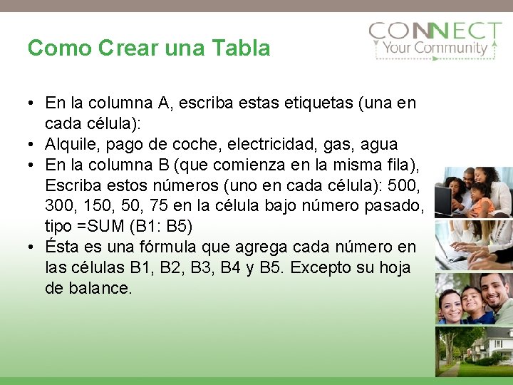 Como Crear una Tabla • En la columna A, escriba estas etiquetas (una en