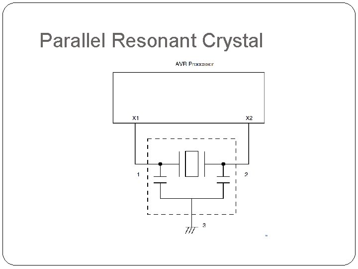 Parallel Resonant Crystal 