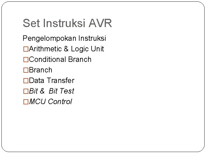 Mikrokontroler AVR Mikrokontroler AVR Arsitektur AVR Peta Memori