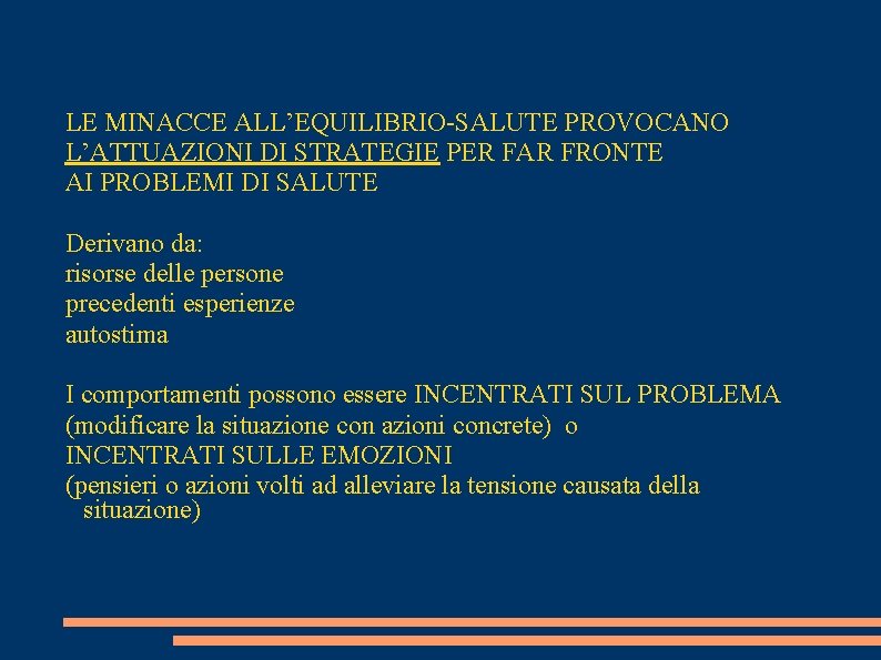 LE MINACCE ALL’EQUILIBRIO-SALUTE PROVOCANO L’ATTUAZIONI DI STRATEGIE PER FAR FRONTE AI PROBLEMI DI SALUTE