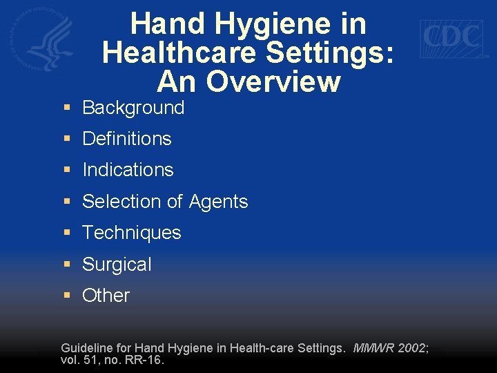 Hand Hygiene in Healthcare Settings: An Overview § Background § Definitions § Indications §