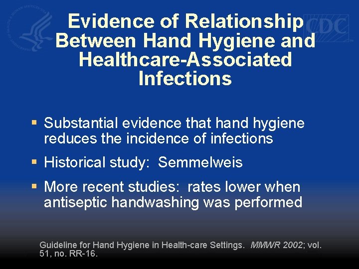Evidence of Relationship Between Hand Hygiene and Healthcare-Associated Infections § Substantial evidence that hand