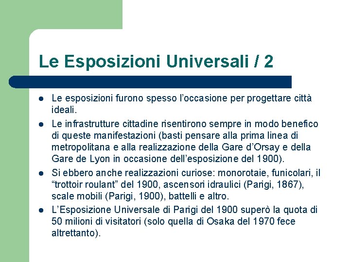 Le Esposizioni Universali / 2 l l Le esposizioni furono spesso l’occasione per progettare