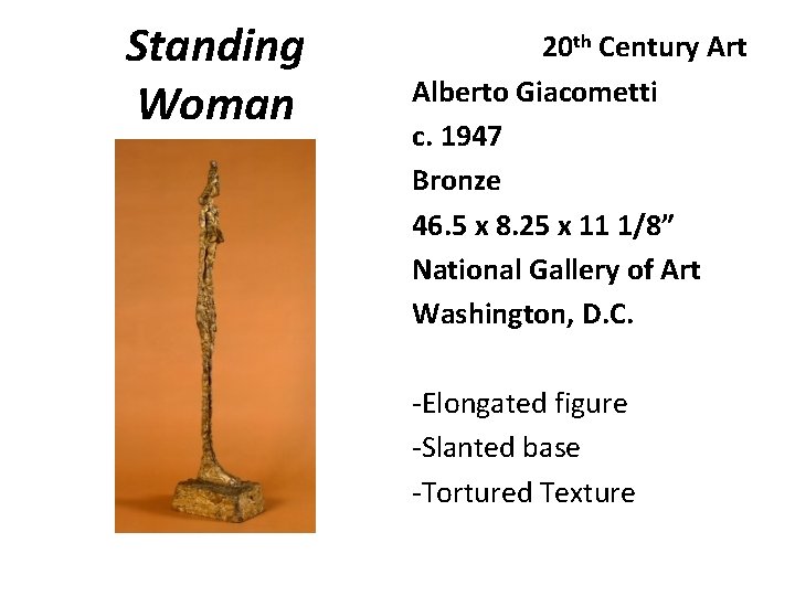 Standing Woman 20 th Century Art Alberto Giacometti c. 1947 Bronze 46. 5 x