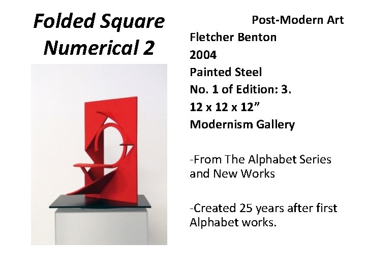 Folded Square Numerical 2 Post-Modern Art Fletcher Benton 2004 Painted Steel No. 1 of