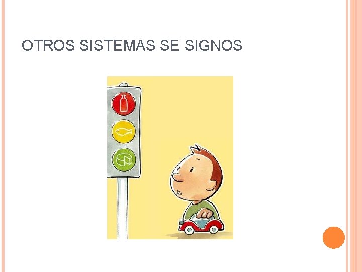 OTROS SISTEMAS SE SIGNOS 