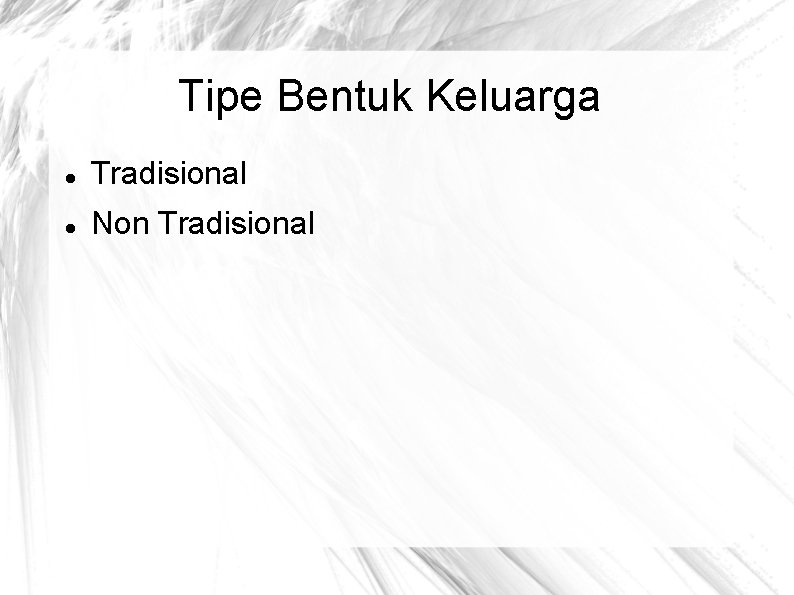 Tipe Bentuk Keluarga Tradisional Non Tradisional 