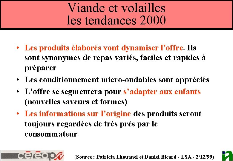 Viande et volailles tendances 2000 • Les produits élaborés vont dynamiser l’offre. Ils sont